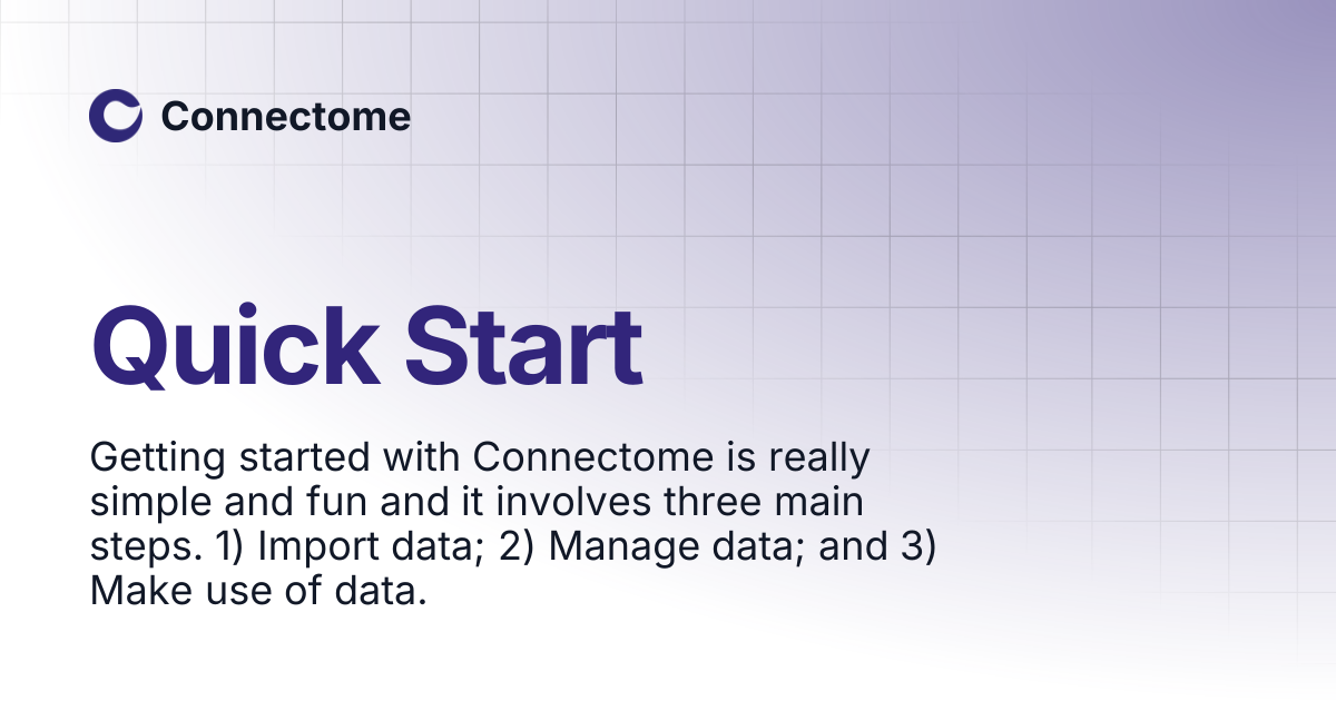 Quick Start | Connectome